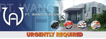 LOWONGAN KERJA PT WANGTA AGUNG